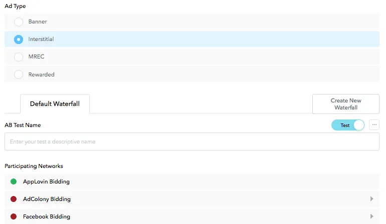 Ad Type. Default Waterfall. AB Test Name. Participating Networks.