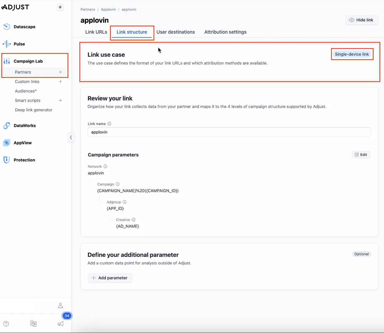 Campaign Lab > Partners. Link structure. Link use case: Single-device link. The use case defines the format of your link URLs and which attribution methods are available. Review your link. Organize how your link collects data from your partner and maps it to the 4 levels of campaign structure supported by Adjust. Link name field. Campaign parameters list.