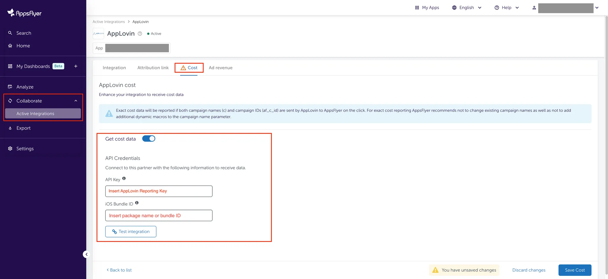 Collaborate > Active Integrations. Cost. Get cost data (on). API Credentials: Connect to this partner with the following information to receive data. API Key field (Insert AppLovin Reporting Key). iOS Bundle ID (Insert package name or bundle ID). Test integration button. Discard changes. Save Cost button.