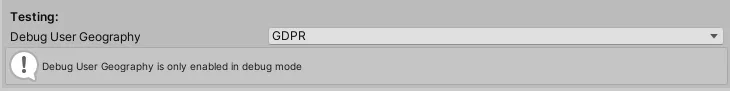 Testing: Debug User Geography: GDPR. Debug User Geography is only enabled in debug mode